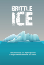 Brittle ice. Climate change and alpine glacier: a bridge between research and school.. Allegati